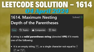 LeetCode Problem  1614 Maximum Nesting Depth of the Parentheses  C Language  04 April 2024 [upl. by Winthrop]