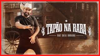 Tapão Na Raba Raí Saia Rodada  Musics 2020 2021 TAPÃO NA RABA LETRA [upl. by Llovera]