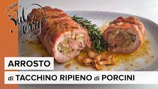 ARROSTO di TACCHINO RIPIENO di FUNGHI PORCINI [upl. by Esiuol]