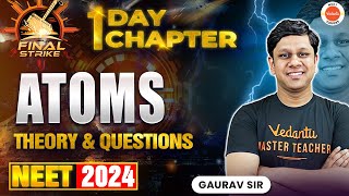 ATOMS  Theory  Practice  NEET 2024  Final Strike  Gaurav Sir [upl. by Annoiek]