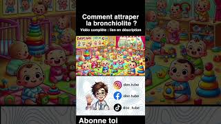 La bronchiolite  comment l’attraper [upl. by Eagle669]