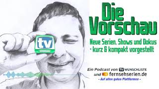 DIE VORSCHAU  038  24KW44  Podcast für neue Serien Shows und Dokus in TV amp Streaming [upl. by Casta344]