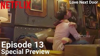 Love Next Door Episode 13 Special Preview l ENG SUB l Jung Hae In l Jung So Min [upl. by Las994]