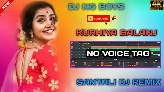 new santali DJ song 2024💥 KURHIYA BALANJ 💥SANTALI dj remix SONG 2024 LokhiramBabu [upl. by Niela992]