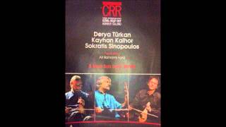 Derya Türkan  Kayhan Kalhor  Sokratis Sinopoulos [upl. by Kimble]