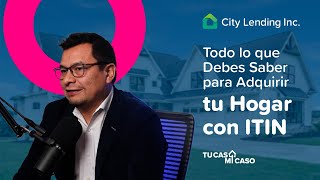 Todo lo que Debes Saber para Adquirir tu Hogar con ITIN Guía Completa [upl. by Lewison]