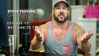 Episode 13 Welcome to the ht Show  Steve Treviño amp Captain Evil The Podcast [upl. by Dnomsed885]