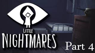 Little Nightmares Gameplay Walkthrough Part 4 [upl. by Ellinnet239]