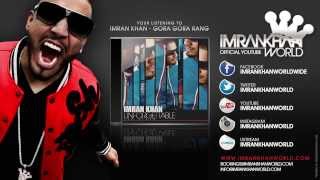 Imran Khan  GORA GORA Official Music Video [upl. by Raamal]