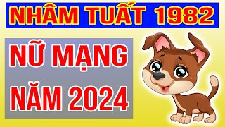 Xem Tử Vi Nữ Mạng Tuổi Nhâm Tuất 1982 Năm 2024 Giáp Thìn [upl. by Monreal]