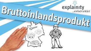 Bruttoinlandsprodukt einfach erklärt explainity® Erklärvideo [upl. by Veronike]