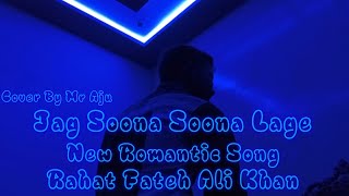 Jag Soona Soona Lage  Cover By Mr Aju  Rahat Fateh Ali Khan  New Sad Song 2024 trending [upl. by Akselaw]