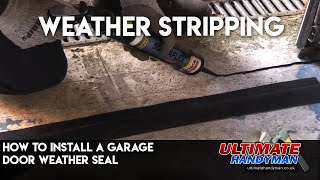 How to install a garage door weather seal [upl. by Donica]