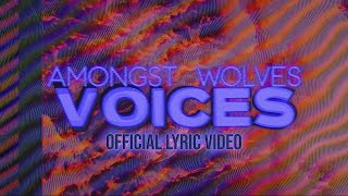 Amongst Wolves  quotVoicesquot Lyric Video 4K  UK Christian Rock 2021 [upl. by Karlise]