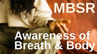 MBSR Guided Meditation Awareness of Breath amp Body [upl. by Ettennig612]