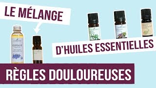 DIY RÈGLES DOULOUREUSES  Fabriquer son remède naturel aux huiles essentielles [upl. by Rosen]