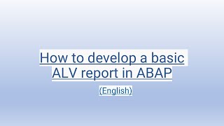 How to develop a basic ALV report in ABAP English [upl. by Arun]