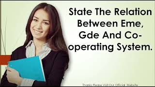 State The Relation Between Eme Gde And Co operating System [upl. by Wardieu]