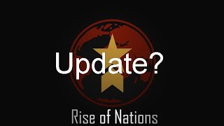 New Update  Rise of Nations [upl. by Emeric]