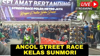 LIVE STREAMING ANCOL STREET RACE KELAS SUNMORI [upl. by Fleischer327]