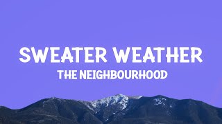 The Neighbourhood  Sweater Weather Lyrics [upl. by Rocco666]