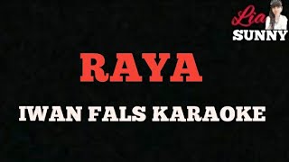 RAYA  IWAN FALS  KARAOKE [upl. by Edrea444]