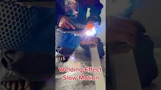 Welding Effect  Slow Motion slowmotion welding weldingstainless weldingtutorial [upl. by Dareen185]