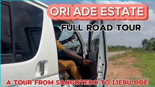 Ori Ade Estate Full Road Tour From Sangotedo To Ijebu Ode [upl. by Gian]