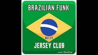 BRAZILIAN FUNK but its JERSEY CLUB prod RaeSam [upl. by Etteval]