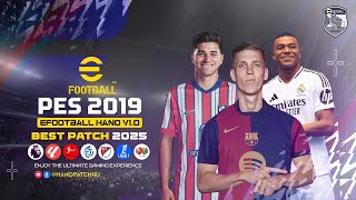 PES 2019  Patch 2025 AIO  eFootball HANO V10 [upl. by Marge]