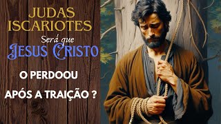 Judas iscariotes  Será que foi perdoado [upl. by Tallula]