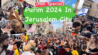 Purim Celebration In Jerusalem  Holi in Israel  חגיגת פורים בירושלים  Holi 2024 [upl. by Aratak]