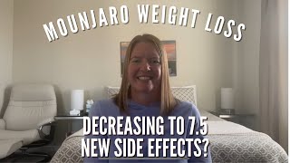 Mounjaro Weight Loss  New Side Effects  Drop to 75mg [upl. by Ynittirb]