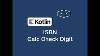 isbn calc check digit in kotlin [upl. by Dranoel]