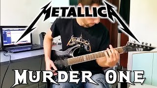 METALLICA  Murder One Guitar Cover w Solo HD [upl. by Etnahs]