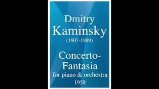 Dmitry Kaminsky 19071989 ConcertoFantasia on Belorussian Themes for piano amp orchestra 1958 [upl. by Ariaet942]