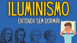 O QUE FOI O ILUMINISMO  APRENDA SEM DORMIR [upl. by Jeanna939]