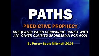 PATHS Predictive Prophecy pt3 Nothing Like It for Sharing the Gospel [upl. by Kingston]