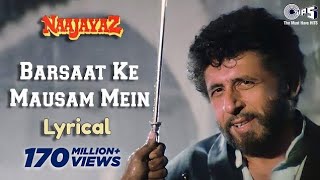 Barsaat Ke Mausam Mein  Lyrical  Naajayaz  Naseeruddin Shah  Kumar Sanu  Roop Kumar Rathod [upl. by Timofei]