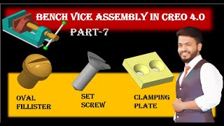 CREO  Bench Vice Assembly Part 7 oval fillister set screw clamping plate  Sanket Kathiwale [upl. by Layod]