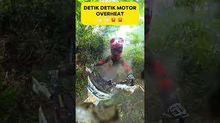 detik detik motoroverheat💨💨😫😫shorts extreme [upl. by Ylac]