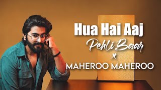 Hua Hai Aaj Pehli Baar x Maheroo  JalRaj  Sanam Re  New Hindi Covers 2024 [upl. by Choo]