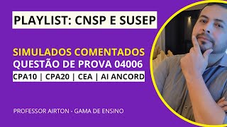 QUESTÃO 04006  CNSP E SUSEP CPA10 CPA20 CEA AI ANCORD [upl. by Kahcztiy]