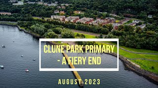 Clune Park Primary  A Fiery End August 2023 [upl. by Eybbob721]