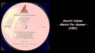 Durutti Column  Sketch For Summer 1981 [upl. by Einnol]