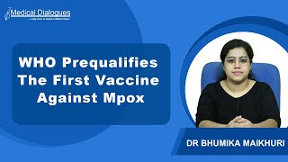 WHO Prequalifies The First Vaccine Against Mpox [upl. by Eenhat136]