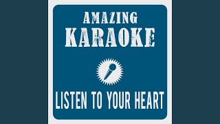 Listen to Your Heart Karaoke Version Originally Performed By Roxette [upl. by Harim]