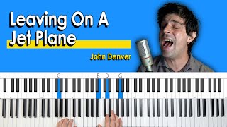 How To Play quotLeaving on a Jet Planequot by John Denver Piano TutorialChords for Singing [upl. by Ziladnerb]