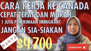 CARA KERJA KE CANADA DENGAN MODAL 50 JT CEPAT TEPAT amp MURAH [upl. by Llennahc]