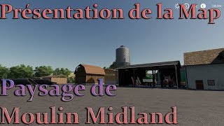 PS4  XBOX  PC  FS19  Présentation de la Map Paysage de Moulin Midland [upl. by Neetsirhc502]